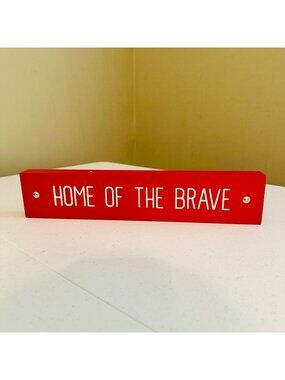 HOME OF THE BRAVE Patriotic decoration Independence Day Fourth of July decor